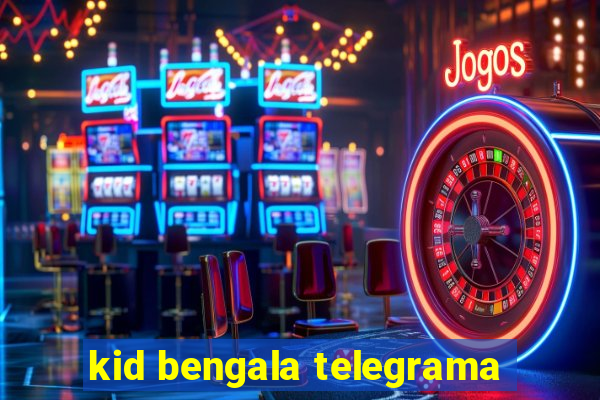 kid bengala telegrama