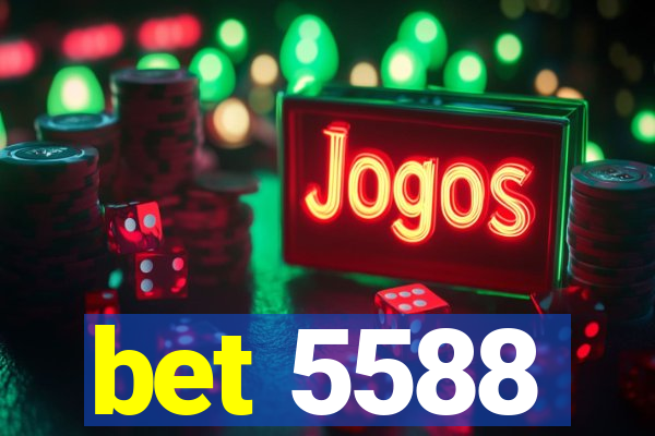 bet 5588