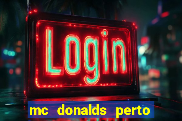 mc donalds perto de mim