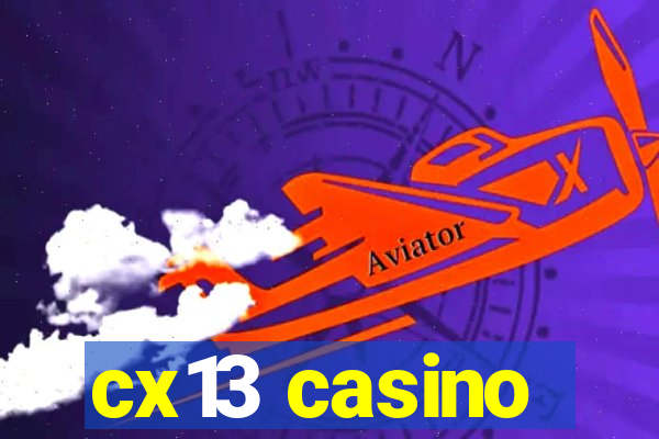 cx13 casino