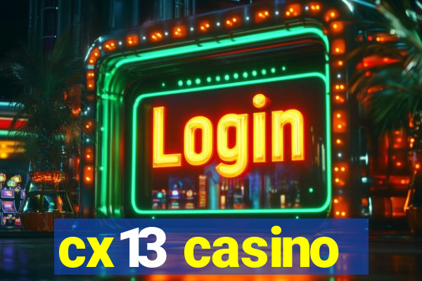 cx13 casino