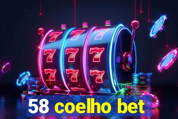 58 coelho bet