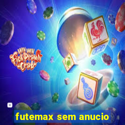 futemax sem anucio