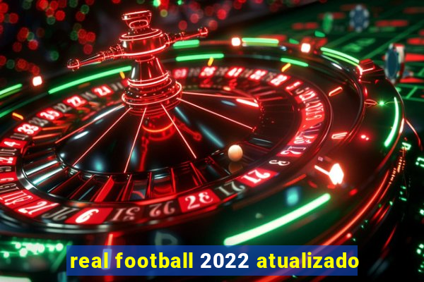 real football 2022 atualizado