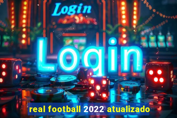 real football 2022 atualizado