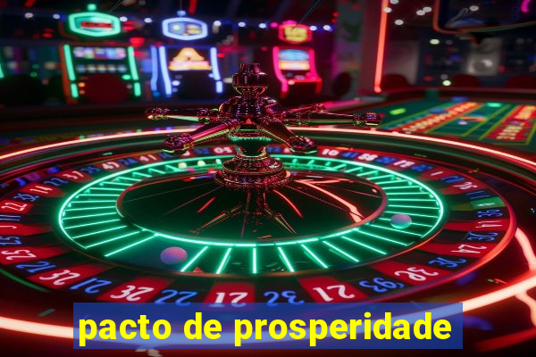 pacto de prosperidade