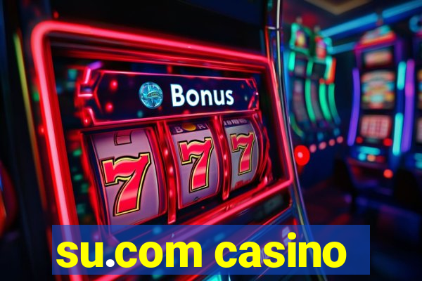 su.com casino