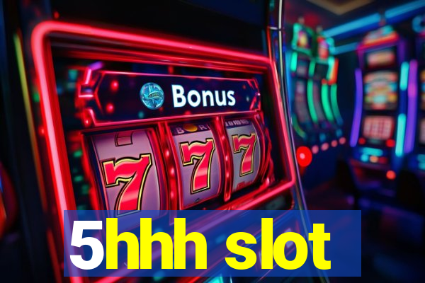 5hhh slot