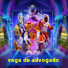 vaga de advogado