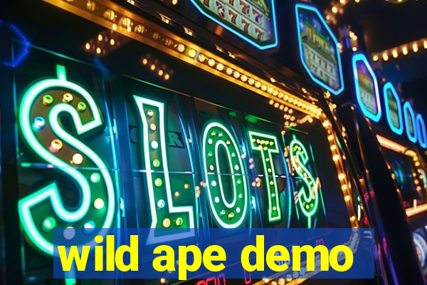 wild ape demo