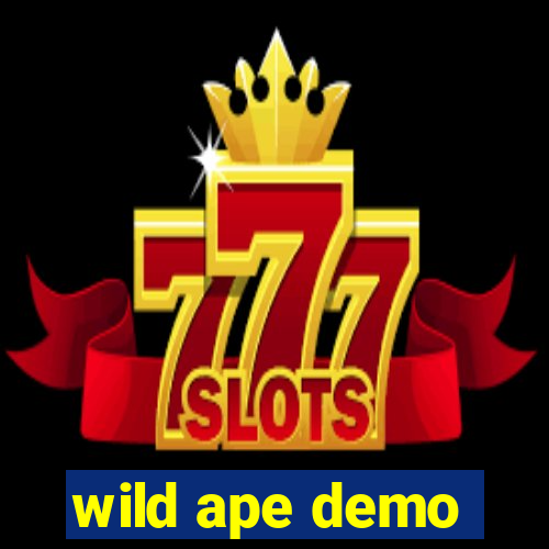 wild ape demo