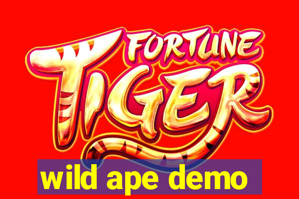 wild ape demo