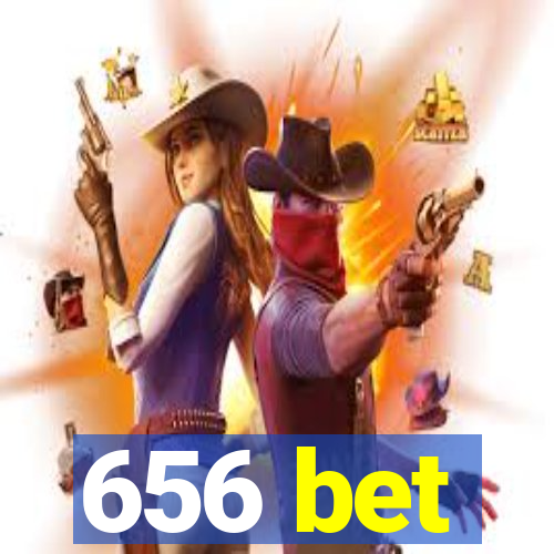 656 bet