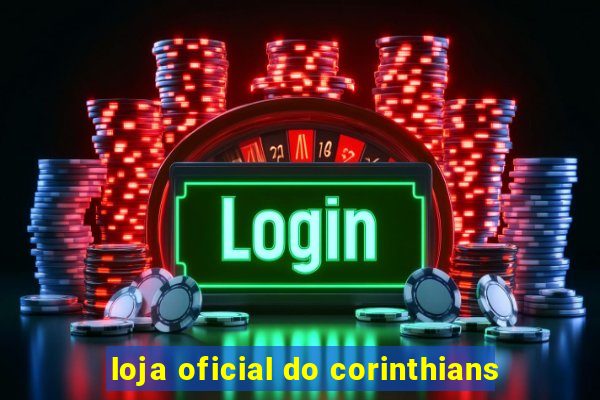 loja oficial do corinthians