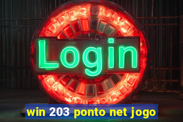 win 203 ponto net jogo