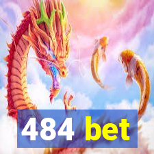 484 bet