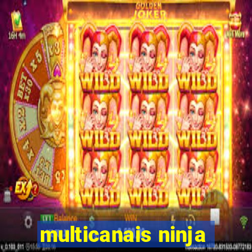 multicanais ninja