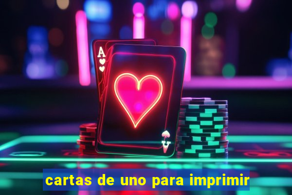 cartas de uno para imprimir