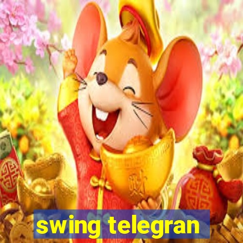 swing telegran