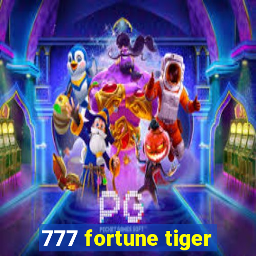 777 fortune tiger