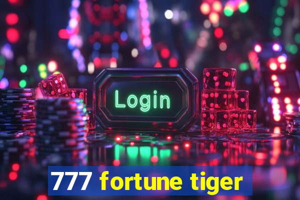 777 fortune tiger