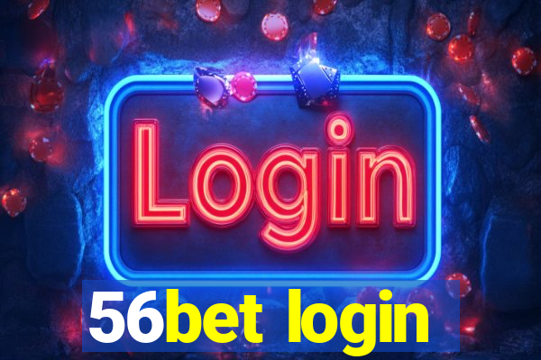 56bet login