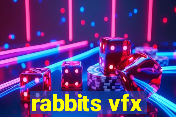 rabbits vfx