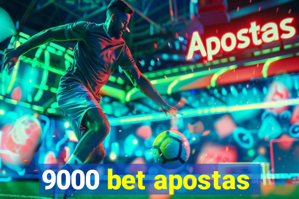 9000 bet apostas