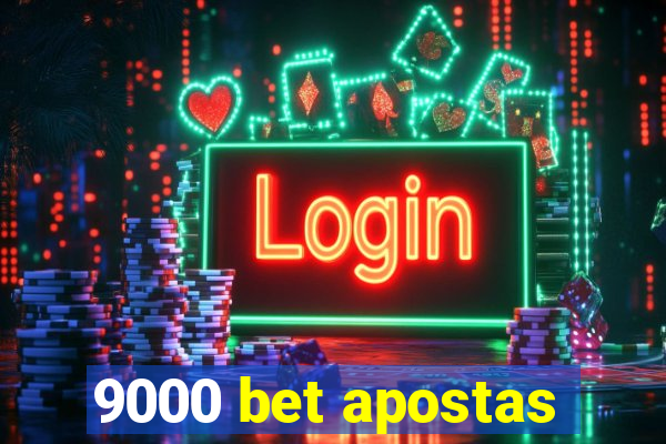 9000 bet apostas