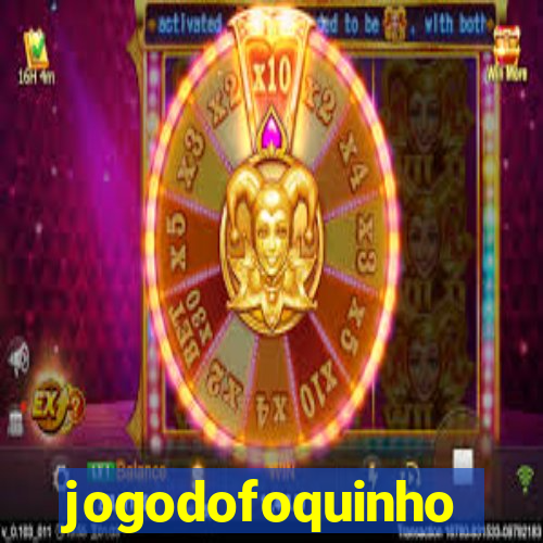 jogodofoquinho