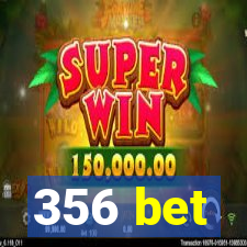 356 bet