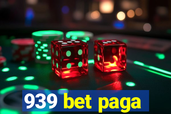 939 bet paga