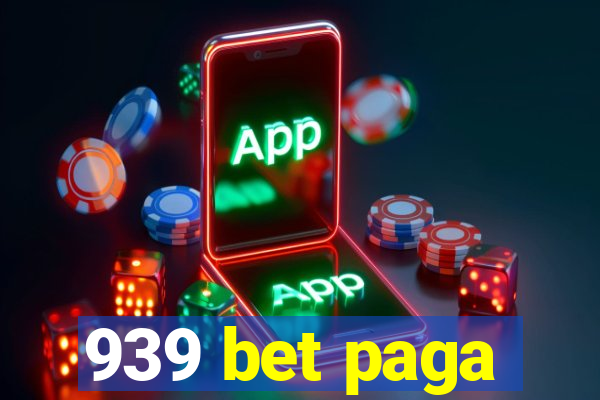 939 bet paga