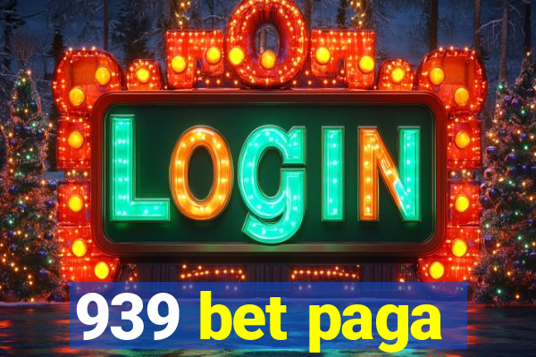 939 bet paga