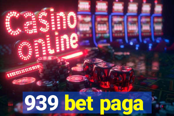 939 bet paga