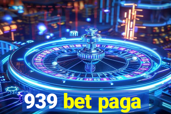 939 bet paga