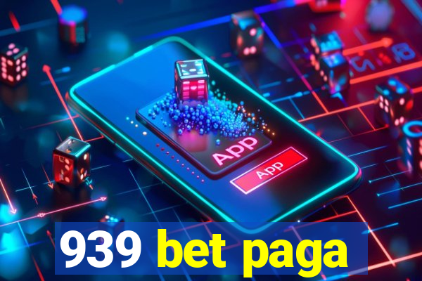 939 bet paga