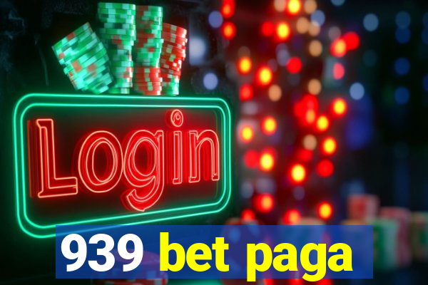 939 bet paga