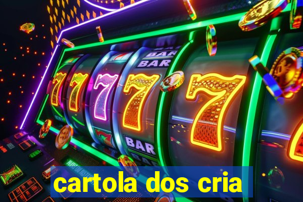 cartola dos cria