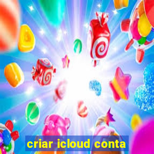 criar icloud conta