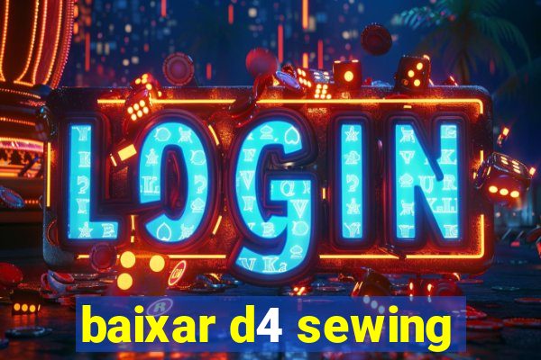 baixar d4 sewing