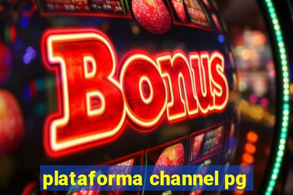 plataforma channel pg