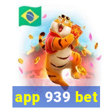 app 939 bet