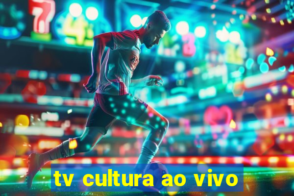 tv cultura ao vivo