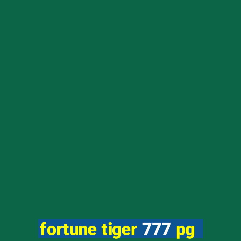 fortune tiger 777 pg