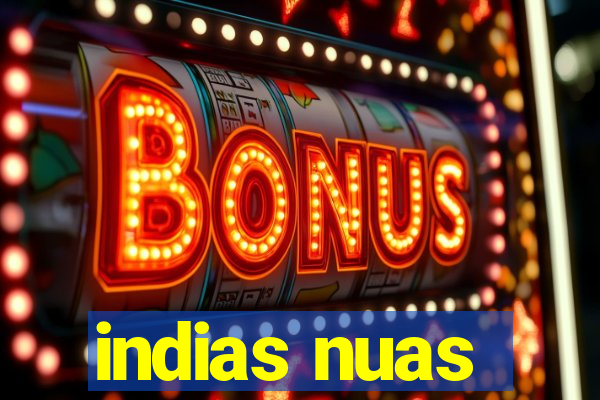 indias nuas