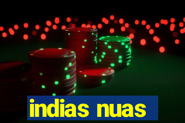 indias nuas