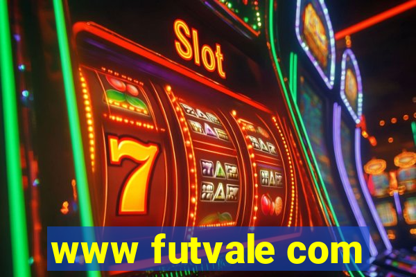 www futvale com