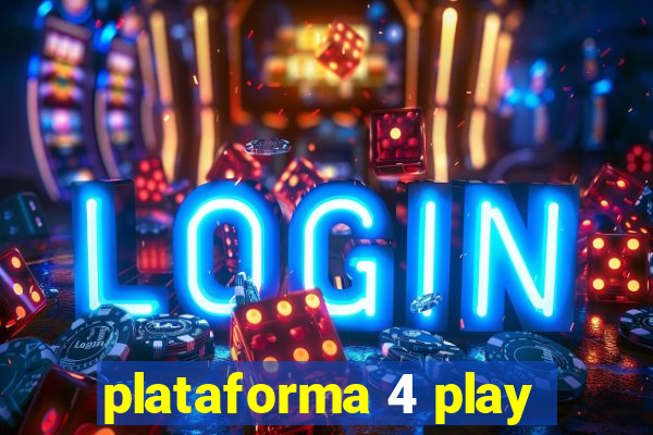 plataforma 4 play