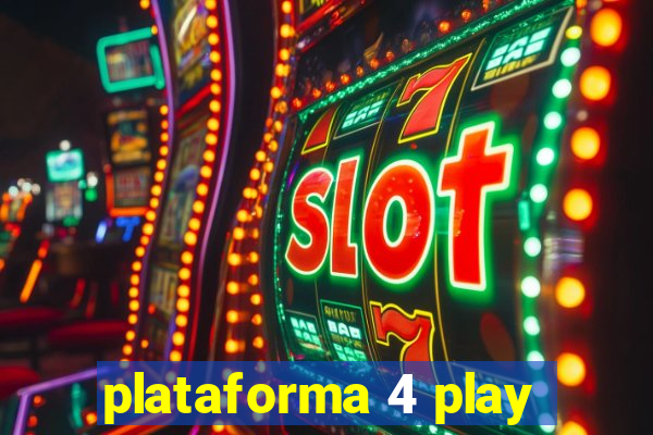 plataforma 4 play